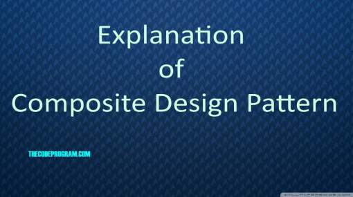 Explanation of Composite Design Pattern