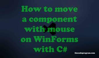 How to move a component with mouse on WinForms with C#
