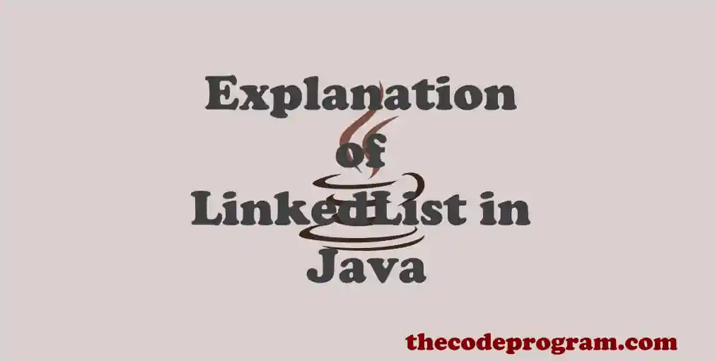 Explanation of LinkedList in Java
