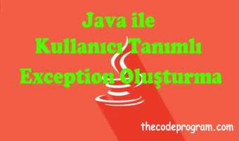 Java ile Kullanıcı Tanımlı Exception Oluşturma