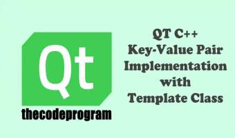 QT C++ Key-Value Pair Implementation with Template Class
