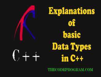 Explanations of basic Data Types in C++
