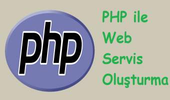 Php İle Web Servis Oluşturma