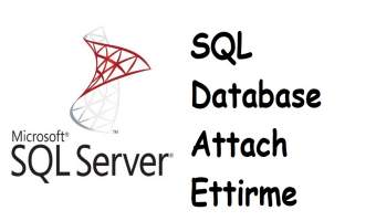 SQL Database Attach Ettirme - Arayuz Kullanmadan