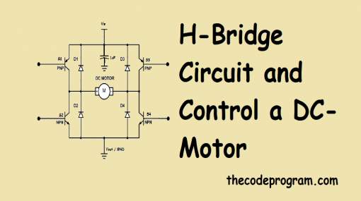 H-Bridge Circuit and Control a DC-Motor