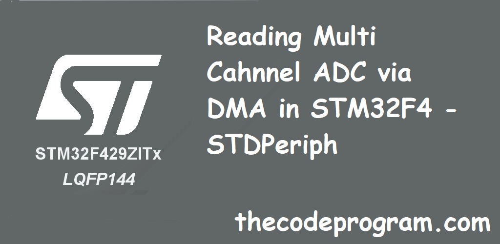Reading Multi Channel ADC via DMA in STM32F4 - STDPeriph