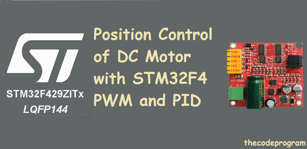 Position Control of DC Motor with STM32F4 PWM and PID