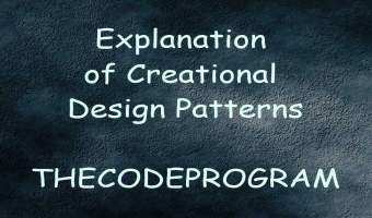 Explanation of Creational Design Patterns