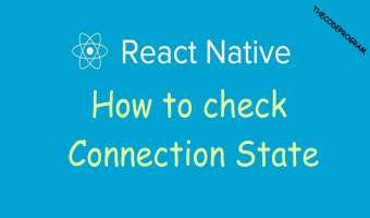 React Native How to check Connection State