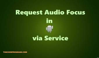 Request Audio Focus in Android via Service