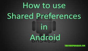 How to use Shared Preferences in Android