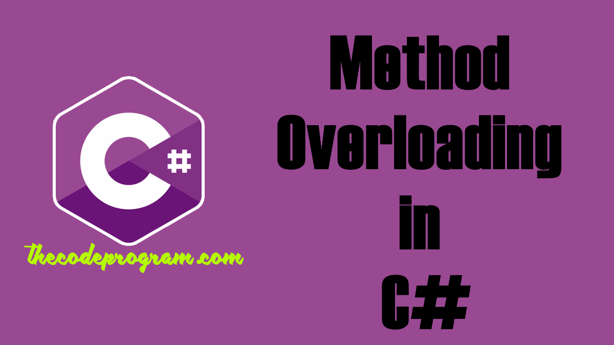 Method Overloading in C#