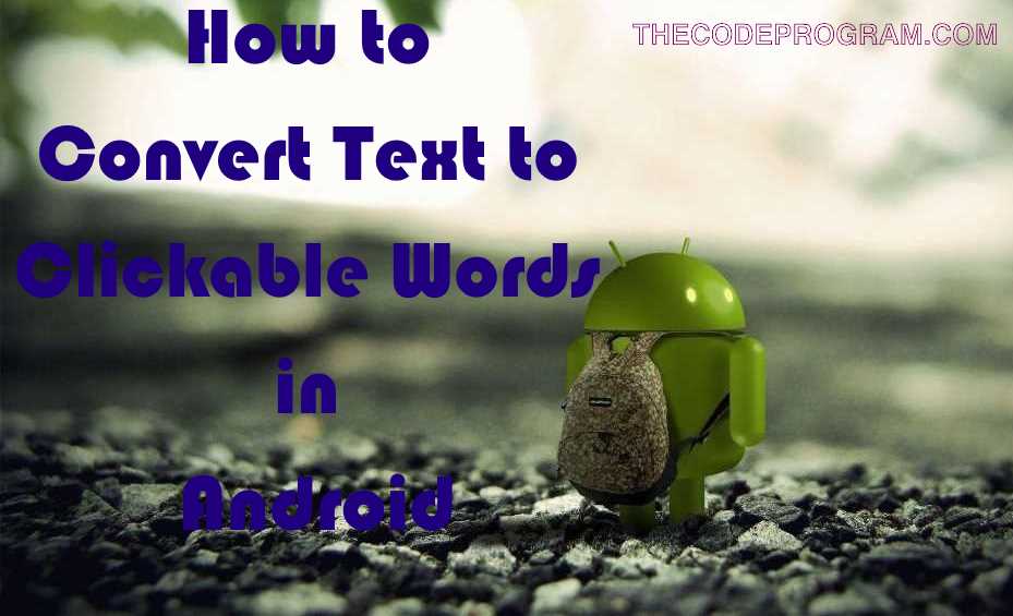 How to Convert Text to Clickable Words in Android