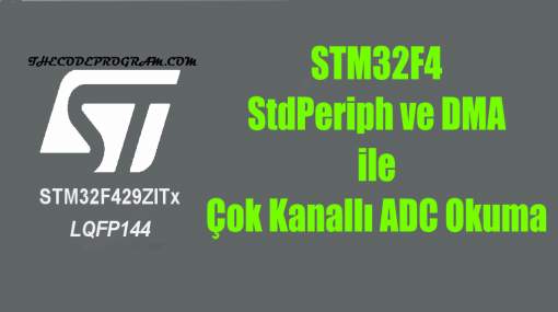 STM32F4 StdPeriph ve DMA ile Çok Kanallı ADC Okuma 