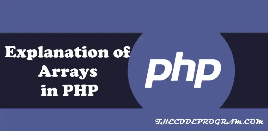 Explanation of Arrays in PHP