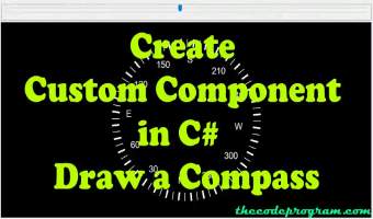Create Custom Component in C# - Draw a Compass