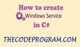 How to create Windows Services in C#