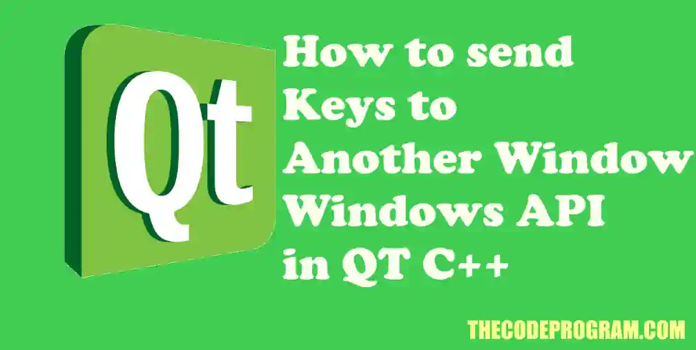 How to send Keys to Another Window - Windows API in QT C++