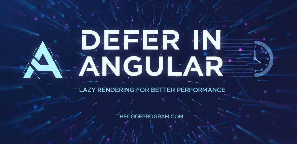 @defer in Angular: Lazy Rendering for Better Performance